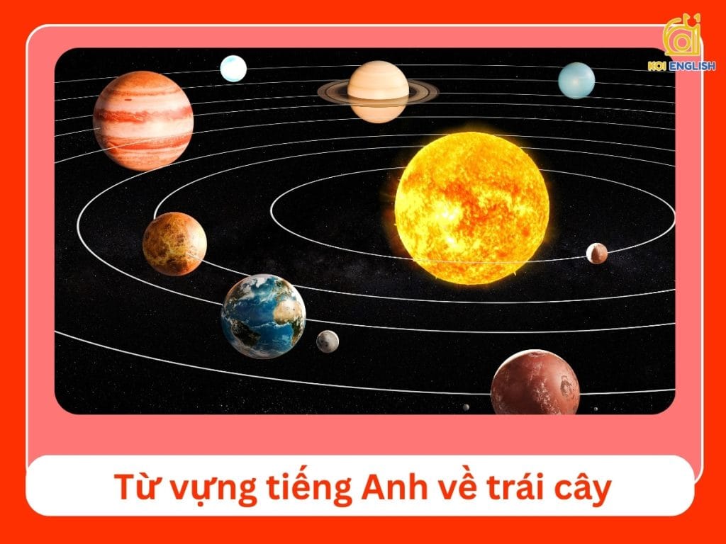 Từ vựng tiếng Anh về hệ mặt trời