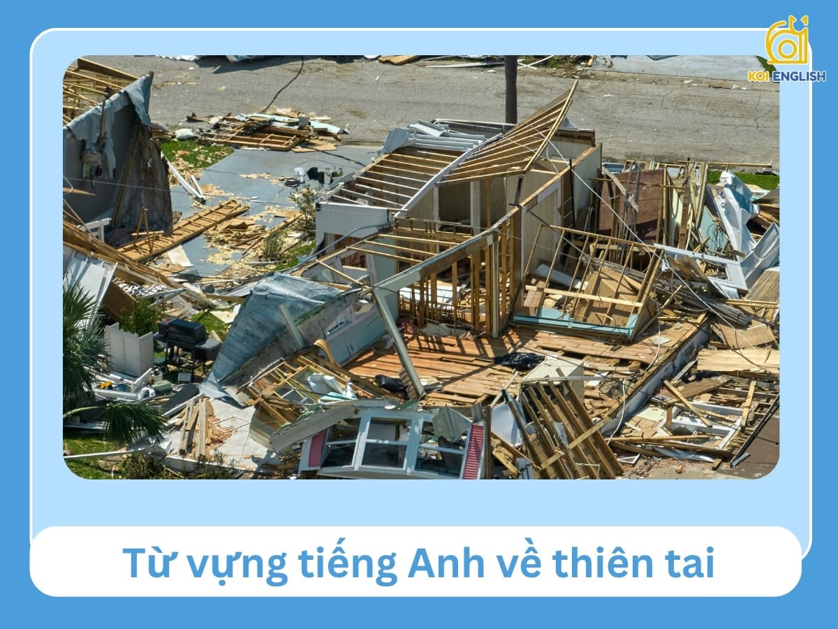 Từ vựng tiếng Anh về thiên tai